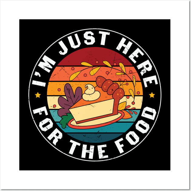 I am here for the food Wall Art by MZeeDesigns